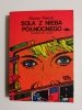 SOLA Z NIEBA PÓŁNOCNEGO - Bohdan Petecki 1985